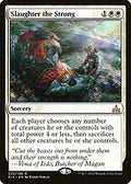 Slaughter the Strong (RIX-022) - Rivals of Ixalan
