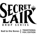 Secret Lair Drop: Bad to the Bones - Traditional Foil Edition