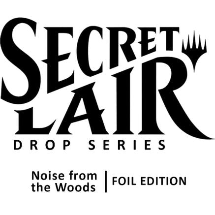Secret Lair Drop: Camp Totally Safe Superdrop: Noise from the Woods Bundle - Foil Edition