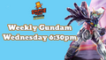 Wednesday 6:30pm Weekly Gundam TCG