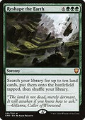 Reshape the Earth (CMR-249) - Commander Legends